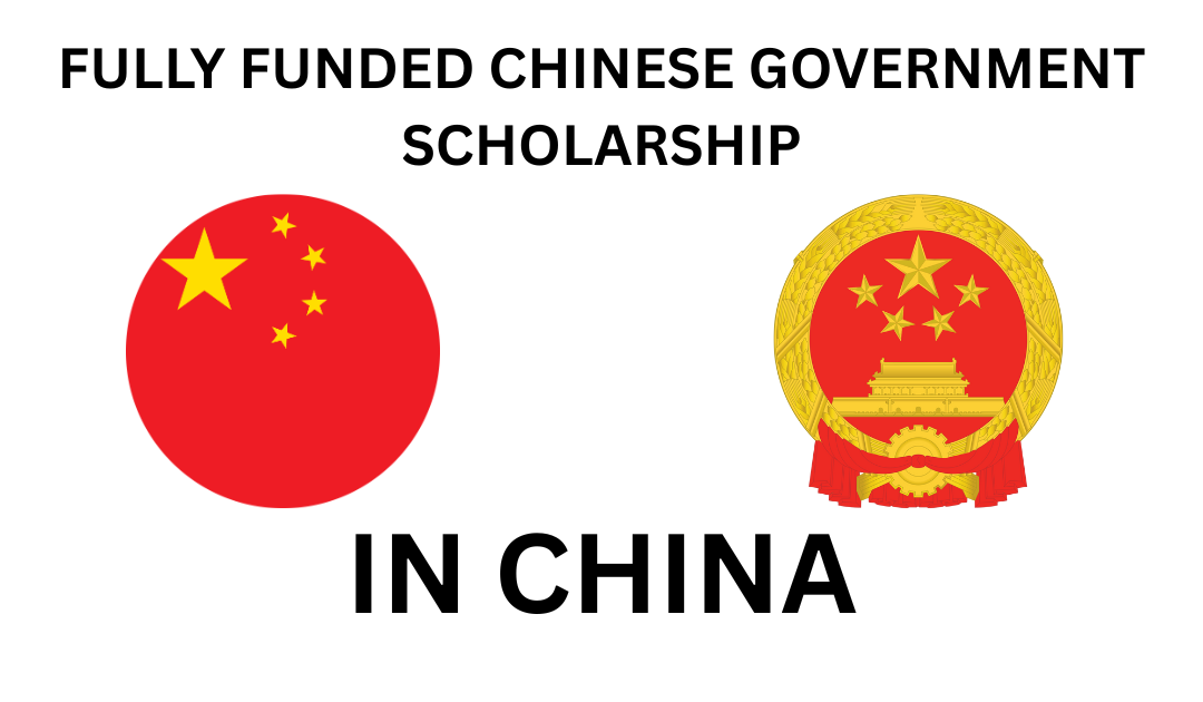Fully Funded Chinese Government Scholarship